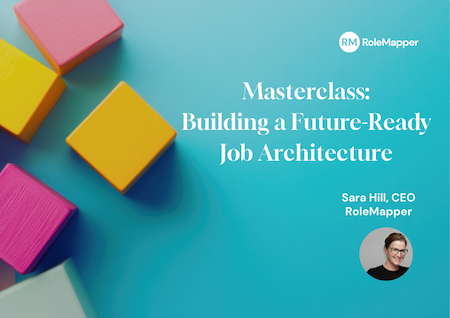 Masterclass: Building a Future-Ready Job Architecture